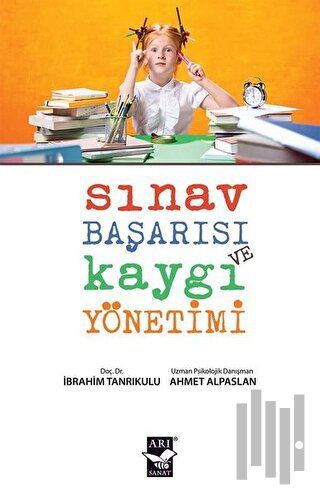 Sınav Başarısı ve Kaygı Yönetimi