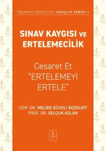 Sınav Kaygısı ve Ertelemecilik - Cesaret Et Ertelemeyi Ertele - Yaşamd