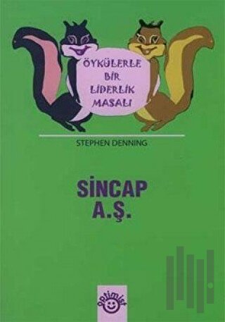 Sincap A.Ş. Öykülerle Bir Liderlik Masalı