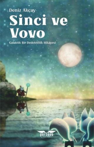 Sinci ve Vovo Galaktik Bir Dedektiflik Hikayesi | Kitap Ambarı