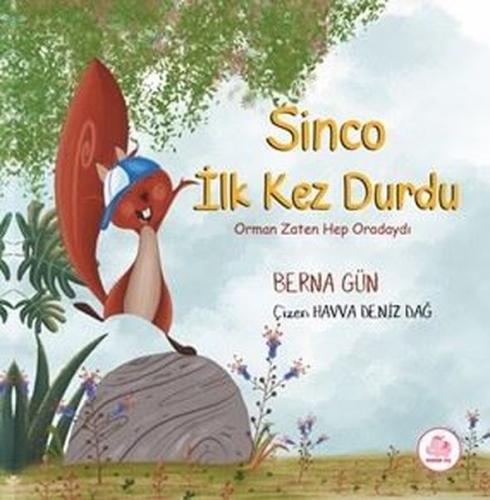 Sinco İlk Kez Durdu - Orman Zaten Hep Oradaydı (Ciltli)