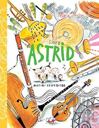 Sinek Astrid - Müziği Keşfediyor (Ciltli) | Kitap Ambarı