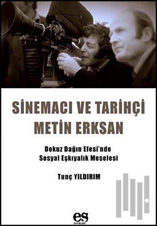 Sinemacı ve Tarihçi Metin Erksan | Kitap Ambarı