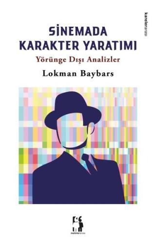 Sinemada Karakter Yaratımı - Yörünge Dışı Analizler | Kitap Ambarı