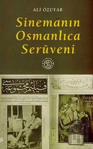 Sinemanın Osmanlıca Serüveni | Kitap Ambarı