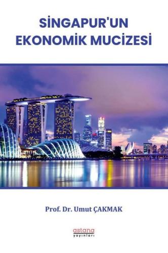 Singapur'un Ekonomik Mucizesi | Kitap Ambarı