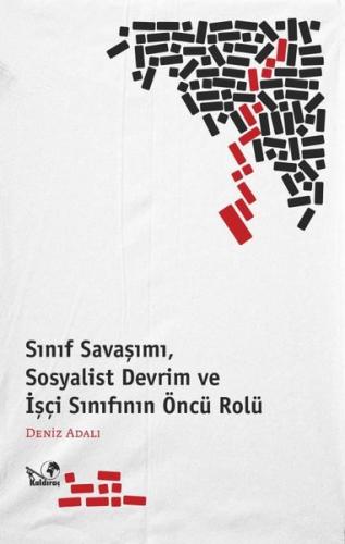 Sınıf Savaşımı Sosyalist Devrim ve İşçi Sınıfının Önrü Rolü | Kitap Am