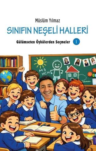 Sınıfın Neşeli Halleri - Gülümseten Öykülerden Seçmeler 1 | Kitap Amba