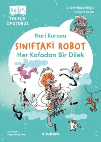 Sınıftaki Robot: Her Kafadan Bir Dilek | Kitap Ambarı