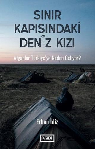 Sınır Kapısındaki Deniz Kızı - Afganlar Türkiyeye Neden Geliyor? | Kit