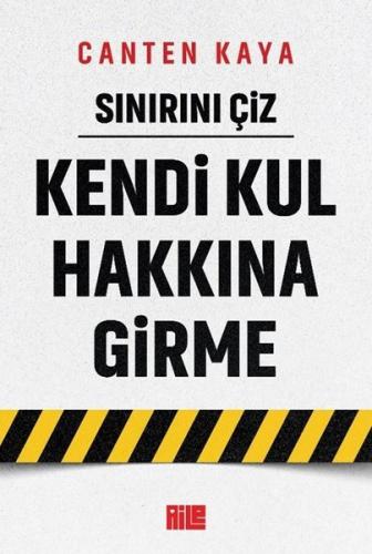Sınırını Çiz - Kendi Kul Hakkına Girme | Kitap Ambarı