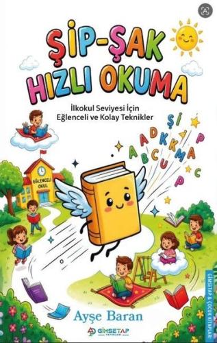 Şip-Şak Hızlı Okuma-İlkokul Seviyesi İçin Eğlenceli ve Kolay Teknikler