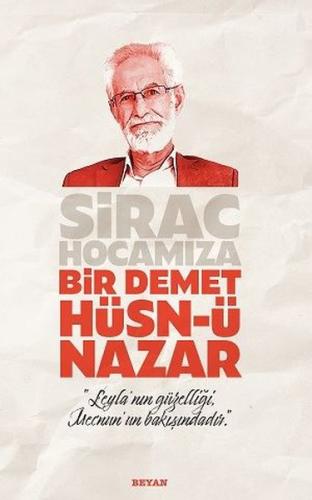 Sirac Hocamıza Bir Demet Hüsn-ü Nazar | Kitap Ambarı