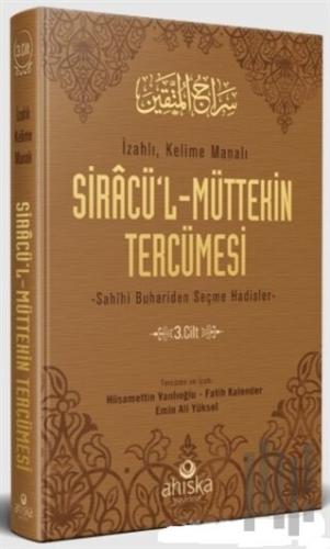 Siracü'l-Müttekin Tercümesi 3. Cilt (Ciltli)