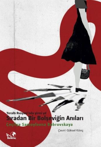 Sıradan Bir Bolşeviğin Anıları - Yeraltı Rusyası'nda Yirmi Yıl