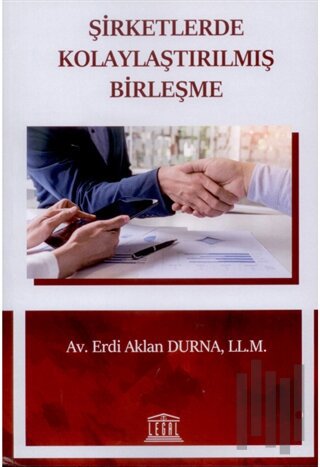 Şirketlerde Kolaylaştırılmış Birleşme