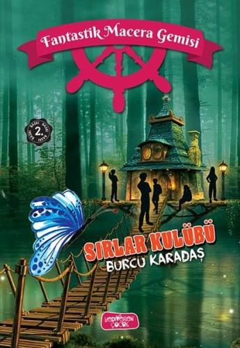 Sırlar Kulübü - Fantastik Macera Gemisi | Kitap Ambarı