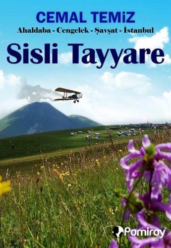 Sisli Tayyare: Ahaldaba - Cengelek - Şavşat - İstanbul | Kitap Ambarı