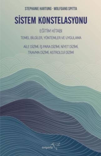 Sistem Konstelasyonu Eğitim Kitabı Temel Bilgiler, Yöntemler ve Uygulama