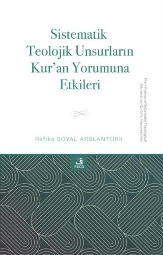 Sistematik Teolojik Unsurların Kur'an Yorumuna Etkileri