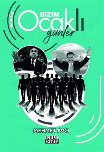 Sivas Bizim Ocaklı Günler | Kitap Ambarı