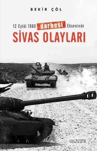 12 Eylül 1980 Darbesi Ekseninde Sivas Olayları | Kitap Ambarı