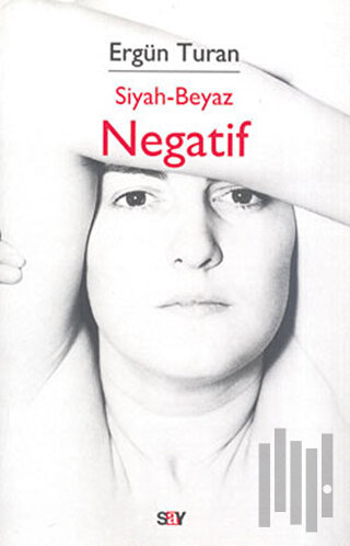 Siyah - Beyaz Negatif | Kitap Ambarı