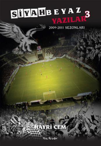 Siyah Beyaz Yazılar 3 (2009 - 2011 Sezonları)