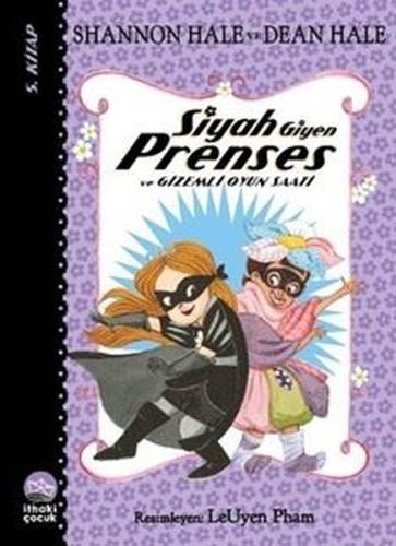 Siyah Giyen Prenses ve Gizemli Oyun Saati - 5. Kitap | Kitap Ambarı