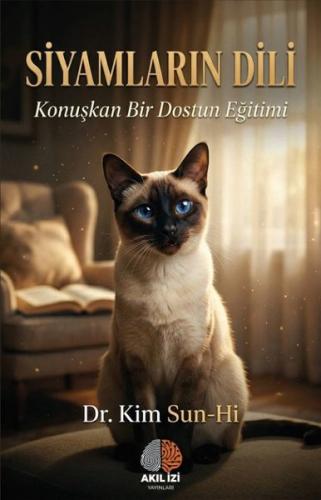 Siyamların Dili - Konuşkan Bir Dostun Eğitimi