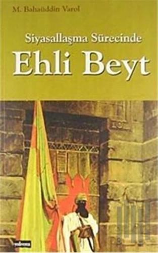 Siyasallaşma Sürecinde Ehli Beyt