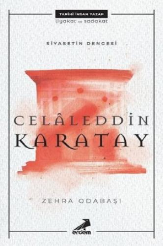 Siyasetin Dengesi: Celaleddin Karatay
