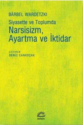 Siyasette ve Toplumda Narsizm Ayartma ve İktidar