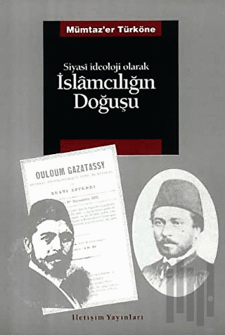 Siyasi İdeoloji Olarak İslamcılığın Doğuşu | Kitap Ambarı