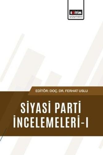 Siyasi Parti İncelemeleri 1