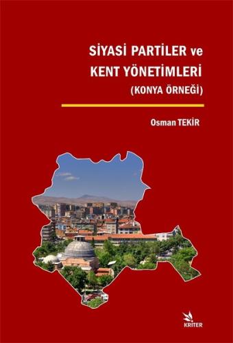 Siyasi Partiler ve Kent Yönetimleri-Konya Örneği