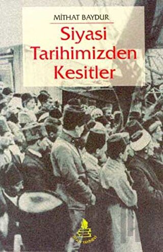 Siyasi Tarihimizden Kesitler