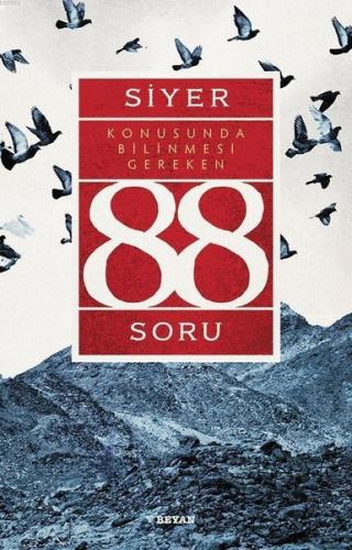 Siyer Konusunda Bilinmesi Gereken 88 Soru | Kitap Ambarı