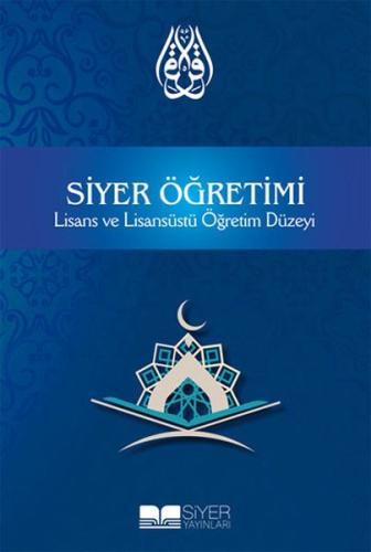 Siyer Öğretimi (Lisans ve Lisansüstü Öğretim Düzeyi) | Kitap Ambarı