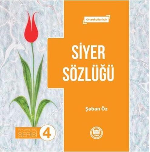 Siyer Sözlüğü - Peygamberimiz Serisi 4 | Kitap Ambarı