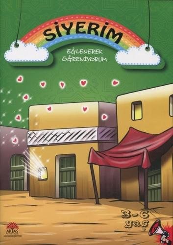 Siyerim Eğlenerek Öğreniyorum 3-6 Yaş