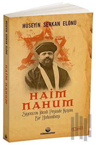 Siyonizm İdeali Peşinde Koşan Bir Hahambaşı: Haim Nahum