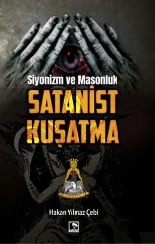 Siyonizm ve Masonluk Satanist Kuşatma | Kitap Ambarı