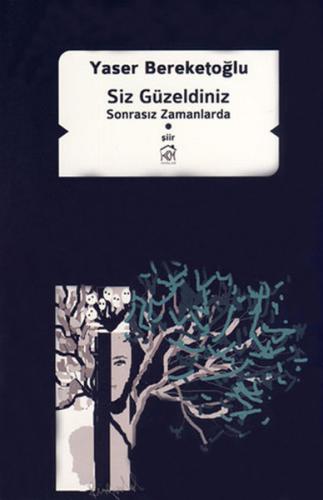 Siz Güzeldiniz - Sonrasız Zamanlarda
