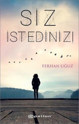 Siz İstediniz!