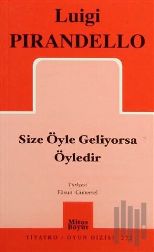 Size Öyle Geliyorsa Öyledir | Kitap Ambarı