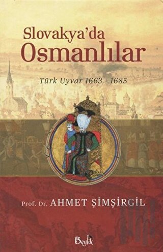 Slovakya'da Osmanlılar | Kitap Ambarı