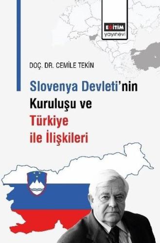 Slovenya Devleti'nin Kuruluşu ve Türkiye İle İlişkileri