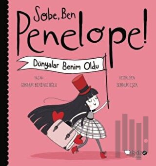 Sobe, Ben Penelope! Dünyalar Benim Oldu | Kitap Ambarı