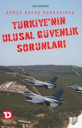 Soğuk Savaş Sonrasında Türkiye’nin Ulusal Güvenlik Sorunları